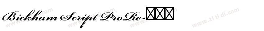 Bickham Script ProRe字体转换 Bickham Script ProRe字体转换